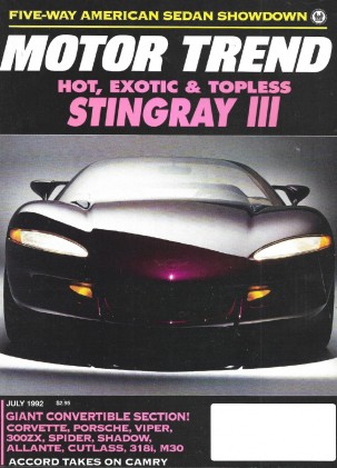 MOTOR TREND 1992 JULY - STINGRAY III, FIGARO, CORRADO